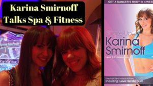 Talking Spa & Fitness with Karina Smirnoff of Dancing with the Stars