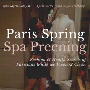 April’s Style Holiday: Spring Preening, Cleaning & Paris Spa Dreaming