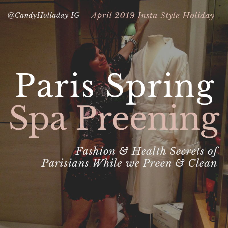 April’s Style Holiday: Spring Preening, Cleaning & Paris Spa Dreaming